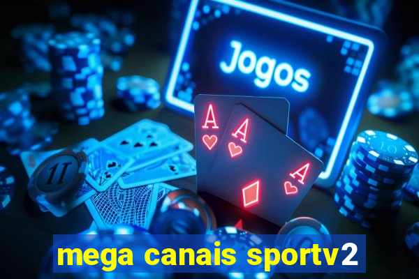 mega canais sportv2